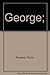 George by Phyllis Rowand