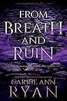 From Breath and Ruin by Carrie Ann Ryan