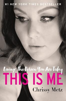 This Is Me: Loving the Person You Are Today―Practical Applications for Self-Improvement