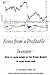 Notes From A Profitable Investor by Paul Gibson