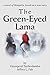 The Green Eyed Lama by Oyungerel Tsedevdamba