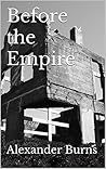 Before the Empire Before the Empire