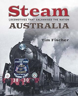 Steam Australia: Locomotives that Galvanised the Nation (Paperback)