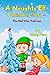A Naughty Elf Christmas Story - The Girl Who Told Lies: Christmas Bedtime Stories (Naughty Elf Helps Santa Book 1)