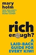 Rich Enough? A Laid-Back Guide For Every Kiwi