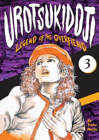 Urotsukidoji: Legend of the Overfiend, Volume 3 (Paperback)
