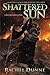 The Shattered Sun (Bound Go...