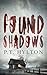 Found Shadows
