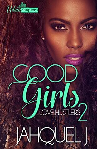 Good Girls Love Hustlers 2 (Good Girls Love Hustlas)