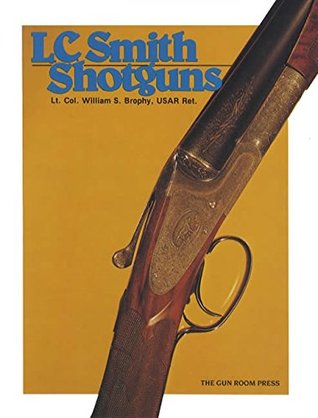 L.C. Smith shotguns (Hardcover)