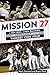 Mission 27: A New Boss, A New Ballpark, and One Last Ring for the Yankees' Core Four