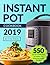 Instant Pot Cookbook 2019: ...