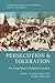 Persecution & Toleration. The Long Road to Religious Freedom
