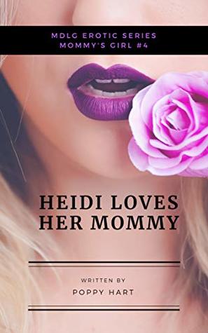 Heidi Loves Her Mommy: Mommy's Girl #4 (Kindle Edition)