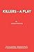 Killers - A Play
