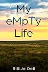My eMpTy Life