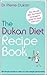 The Dukan Diet Recipe Book By Dr Pierre Dukan by Pierre Dukan