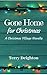 Gone Home for Christmas by Terry Deighton