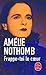 Frappe-toi le cœur by Amélie Nothomb