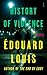 History of Violence by Édouard Louis