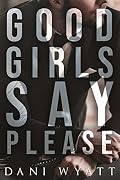 Good Girls Say Please