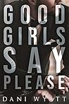 Good Girls Say Pl...