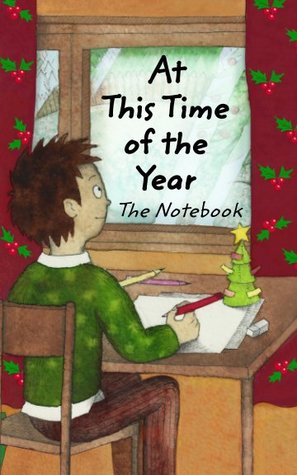At This Time of the Year - The Notebook