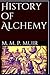 History of Alchemy by Matthew Moncrieff Pattison ...