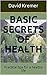 Basic Secrets of Health by David Kremer