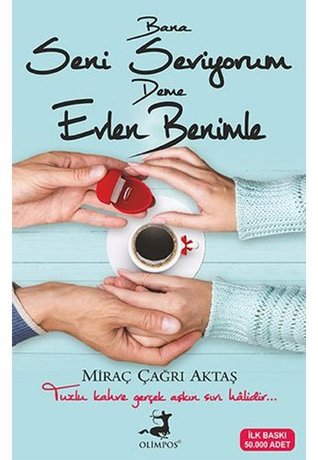 Bana Seni Seviyorum Deme Evlen Benimle (Turkish Edition)