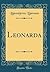 Leonarda (Classic Reprint) (French Edition)