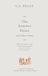 The Summer Palace and Other Stories by C.S. Pacat