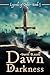 Dawn of Darkness: Legends o...