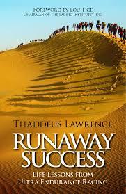 Runaway Success: Life Lessons from Ultra Endurance Racing