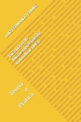 Dicionário do Microempreendedor Individual-(MEI): Teoria e Pratica (MANUAL DO MICRO EMPREENDEDOR INDIVIDUAL) (Portuguese Edition)