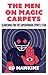 The Men on Magic Carpets: S...