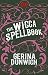 The Wicca Spellbook: A Witch's Collection of Wiccan Spells, Potions, and Recipes