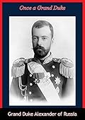 Once A Grand Duke