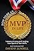 How to Be an MVP in Life: L...