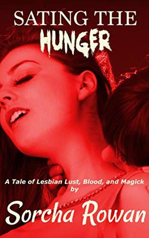 Sating the Hunger (Kindle Edition)