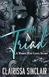 Triad by Clairissa SinClair