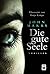 Die gute Seele