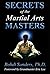 Secrets of the Martial Arts...