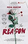 The Reason by Rehan Makhtar The Reason by Rehan Makhtar