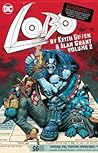 Lobo by Keith Giffen & Alan Grant, Vol. 2 by Keith Giffen