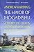The Mayor of Mogadishu: A Story of Chaos and Redemption in the Ruins of Somalia