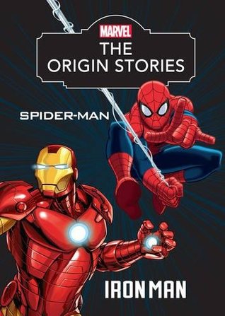 Marvel The Origin Stories Spider-Man and Iron Man by Parragon Books
