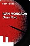 Gran Rojo by Ivan Moncada