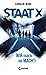 Staat X: Wir haben die Macht!