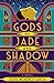 Gods of Jade and Shadow